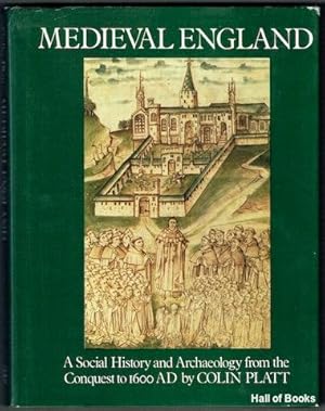 Immagine del venditore per Medieval England: A social history and archaeology from the Conquest to 1600 A.D. venduto da Hall of Books