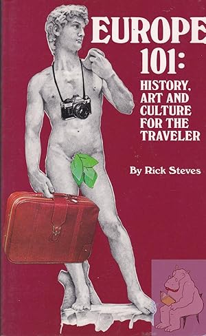 Imagen del vendedor de Europe 101: History, Art and Culture for the Traveller (Europe 101: History and Art for the Traveler (Rick Steves)) a la venta por Riverhorse Books