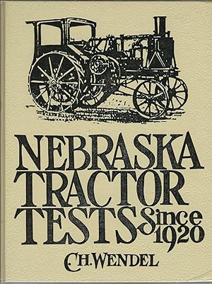 Nebraska Tractor Tests Since 1920 (Crestline agricultural series)