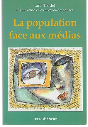 Imagen del vendedor de La Population Face Aux Medias a la venta por Thomas Savage, Bookseller