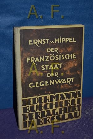 Seller image for Der franzsische Staat der Gegenwart for sale by Antiquarische Fundgrube e.U.