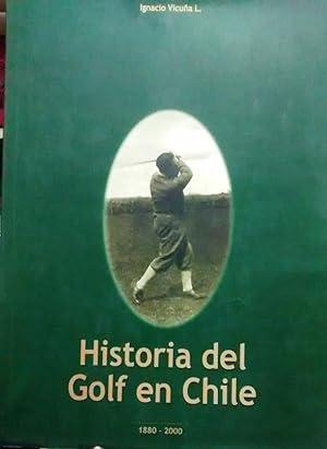 Historia del golf en Chile 1880-2000
