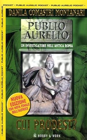 Bild des Verkufers fr Cui prodest? La quarta indagine di Publio Aurelio Stazio. zum Verkauf von FIRENZELIBRI SRL