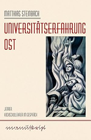 Seller image for Universittserfahrung Ost: DDR-Hochschullehrer im Gesprch for sale by Modernes Antiquariat an der Kyll