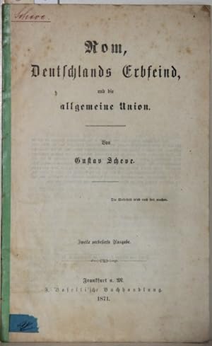 Imagen del vendedor de Rom, Deutschlands Erbfeind und die allgemeine Union. 2. verbesserte Ausgabe. a la venta por Antiquariat  Braun