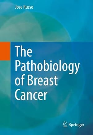 Bild des Verkufers fr The Pathobiology of Breast Cancer zum Verkauf von AHA-BUCH GmbH