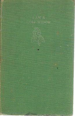 Seller image for I am A Golf Widow: A Frank Confession for sale by Marlowes Books and Music