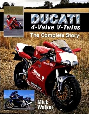 Ducati 4-Valve V-Twins : The Complete Story