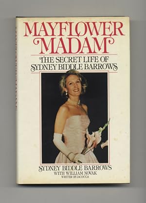 Immagine del venditore per Mayflower Madam: The Secret Life of Sydney Biddle Barrows - 1st Edition/1st Printing venduto da Books Tell You Why  -  ABAA/ILAB