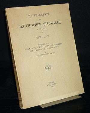 Bild des Verkufers fr Die Fragmente der griechischen Historiker. (F GR Hist) von Felix Jacoby. Teil 3: Geschichte vpn Stdten und Vlkern (Horographie und Ethnographie). zum Verkauf von Antiquariat Kretzer