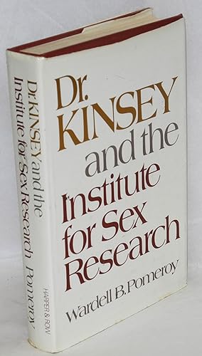 Bild des Verkufers fr Dr. Kinsey and the Institute for Sex Research zum Verkauf von Bolerium Books Inc.