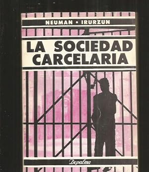 Imagen del vendedor de SOCIEDAD CARCELARIA - LA. ASPECTOS PENOLOGICOS Y SOCIOLOGICOS a la venta por Desvn del Libro / Desvan del Libro, SL