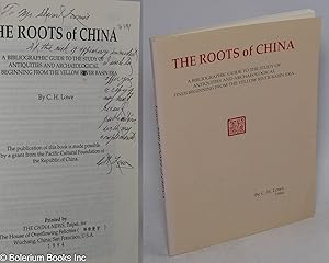 The roots of China: a bibliographic guide to the study of antiquities and archaeological finds be...