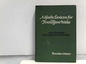 A Gaelic Lexicon for Finnegans Wake, and Glossary for Joyce's Other Works