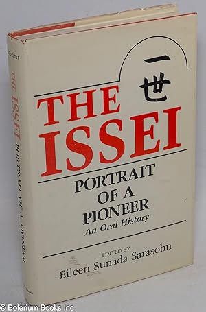 Immagine del venditore per The Issei: portrait of a pioneer, an oral history venduto da Bolerium Books Inc.