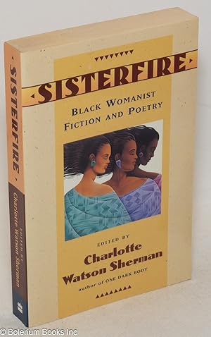 Imagen del vendedor de Sisterfire; black womanist fiction and poetry a la venta por Bolerium Books Inc.