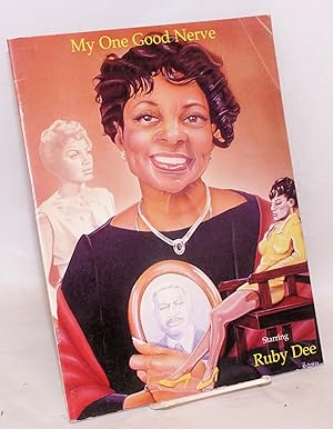 Seller image for My one good nerve; starring Ruby Dee for sale by Bolerium Books Inc.