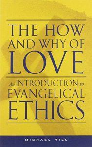 The How and Why of Love: An Introduction to Evangelical Ethics