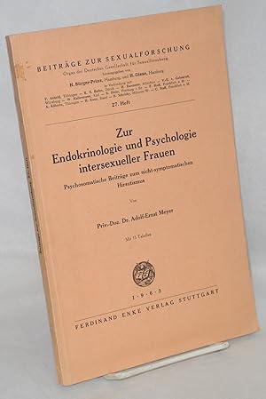 Image du vendeur pour Zur Endokrinologie und psychologie intersexueller Frauen; psychosomatische Beitrge zum nicht-symptomatischen Hirsutismus, mit 15 Tabellen mis en vente par Bolerium Books Inc.