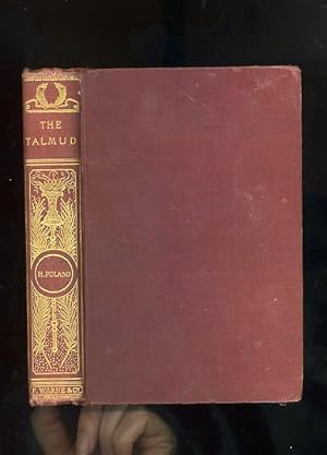THE TALMUD: Selections from the Contents of that Ancient Book, its Commentaries, Teachings, Poetr...