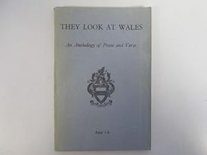 Seller image for They Look at Wales: An Anthology of Prose and Verse for sale by Goldstone Rare Books