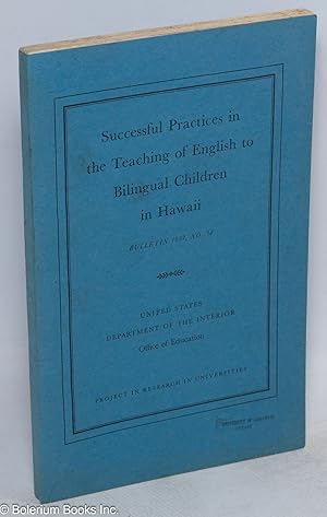 Imagen del vendedor de Successful practices in the teaching of English to bilingual children in Hawaii a la venta por Bolerium Books Inc.