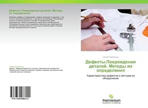 Imagen del vendedor de Defekty.Powrezhdeniq detalej. Metody ih opredeleniq : Harakteristiki defektow i metodow ih obnaruzheniq a la venta por AHA-BUCH GmbH