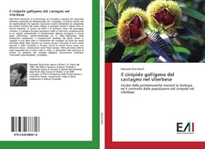 Imagen del vendedor de Il cinipide galligeno del castagno nel viterbese : Studio delle problematiche inerenti la biologia ed il controllo delle popolazioni del cinipide nel viterbese a la venta por AHA-BUCH GmbH