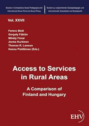 Immagine del venditore per Access to Services in Rural Areas : A Comparison of Finland and Hungary venduto da AHA-BUCH GmbH