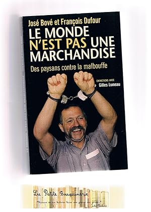 Immagine del venditore per Le monde n'est pas une marchandise, Des paysans contre la malbouffe venduto da La Petite Bouquinerie