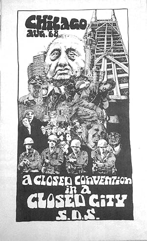 CHICAGO - AUGUST, 68. - A CLOSED CONVENTION IN A CLOSED CITY S. D. S.