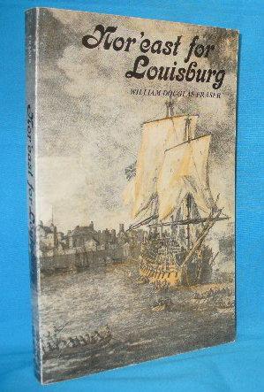 Bild des Verkufers fr Nor'east for Louisburg zum Verkauf von Alhambra Books