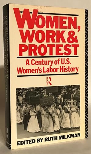 Immagine del venditore per Women, Work and Protest. A Century of US Women's Labor History. venduto da Thomas Dorn, ABAA