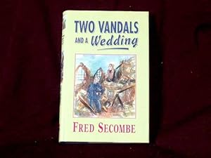 Seller image for Two Vandals and a Wedding; for sale by Wheen O' Books