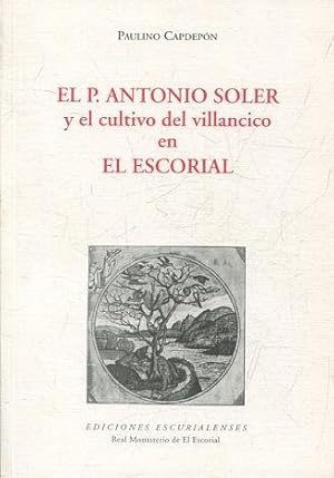 EL PADRE ANTONIO SOLER Y EL CULTIVO DEL VILLANCICO EN EL ESCORIAL.