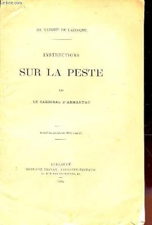 Seller image for INSTRUCTIONS SUR LA PESTE PAR LE CARDINAL D'ARMAGNAC / EXTRAIT DES ANNALES DU MIDI - TOME IV. for sale by Le-Livre