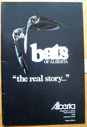 Bats of Alberta. The Real Story."