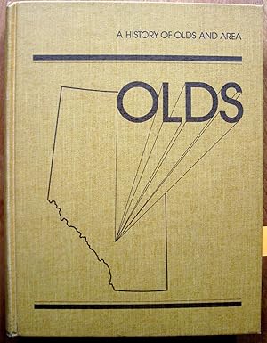 Olds. A History of Olds and Area