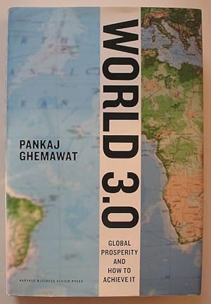 World 3.0  Global Prosperity and How to Achieve It