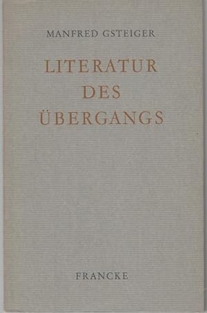 Bild des Verkäufers für Literatur des Übergangs. Essays zum Verkauf von Graphem. Kunst- und Buchantiquariat
