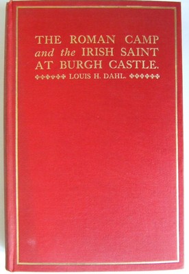 Bild des Verkufers fr The Roman Camp and the Irish Saint at Burgh Castle with Local History. With fifty illustrations zum Verkauf von Kennys Bookshop and Art Galleries Ltd.