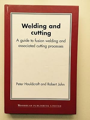 Imagen del vendedor de Welding and Cutting: A Guide to Fusion Welding and Associated Cutting Processes (Woodhead Publishing Series in Welding and Other Joining Technologies) a la venta por Cherubz Books