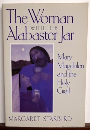 Seller image for THE WOMAN WITH THE ALABASTER JAR: Mary Magdalen and the Holy Grail [SIGNED] for sale by RON RAMSWICK BOOKS, IOBA