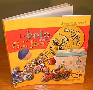 DU BOLO AU G.I. JOE jouets au Québec 1939-1969