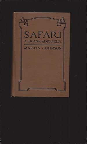 Safari: A Saga of the African Blue (With 66 Illustrations)