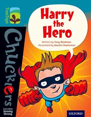 Bild des Verkufers fr Oxford Reading Tree Treetops Chucklers: Level 9: Harry the Hero zum Verkauf von GreatBookPrices