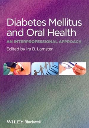 Seller image for Diabetes Mellitus and Oral Health : An Interprofessional Approach for sale by GreatBookPrices