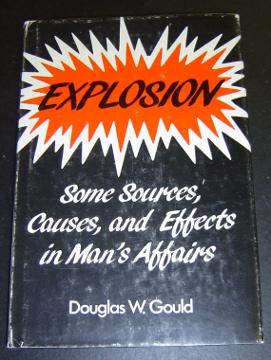 Explosion: Some Sources, Causes, and Effects in Man's Affairs