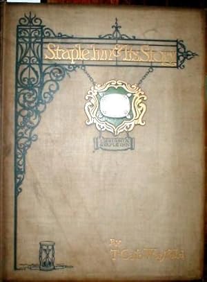 Immagine del venditore per Staple Inn and Its Story. Being an account of "The fayrest Inne of Chancerie." venduto da John Turton