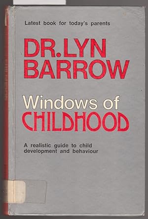 Windows of Childhood, A Realistic Guide to Child Development and Behaviour